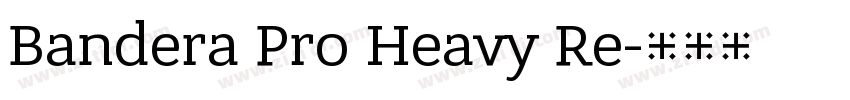 Bandera Pro Heavy Re字体转换